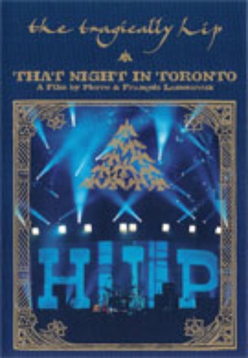 Tragically Hip, The - That Night in Toronto cover