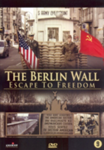 The Berlin Wall Escape To Freedom cover