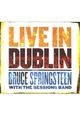 Bruce Springsteen with The Sessions Band – Live in Dublin (CD/DVD)