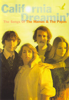California Dreamin' - The Songs of The Mamas & The Papas (DVD)
