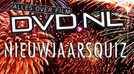 Hij is er weer: de DVD.nl Nieuwjaarsquiz - Editie 2017