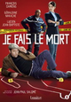JE FAIS LE MORT - een hilarische Franse whodunnit | Release: 16 april 2014