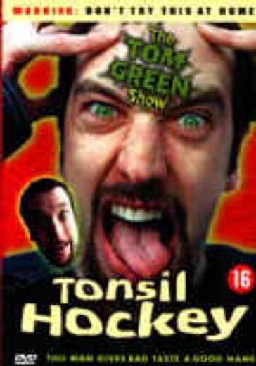 Tom Green Show, The – Tonsil Hockey cover