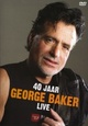 George Baker - 40 Jaar Live