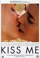Kiss Me / Kyss mig