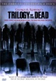 Trilogy of the Dead