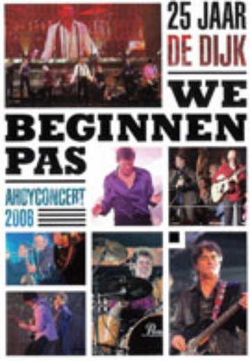 De Dijk – We Beginnen Pas, 25 jaar (Ahoy Concert 2006) cover
