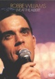Robbie Williams - Live at The Albert