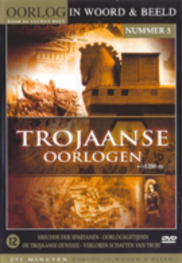 Oorlog in Woord en Beeld: Deel 3 - Trojaanse Oorlogen cover